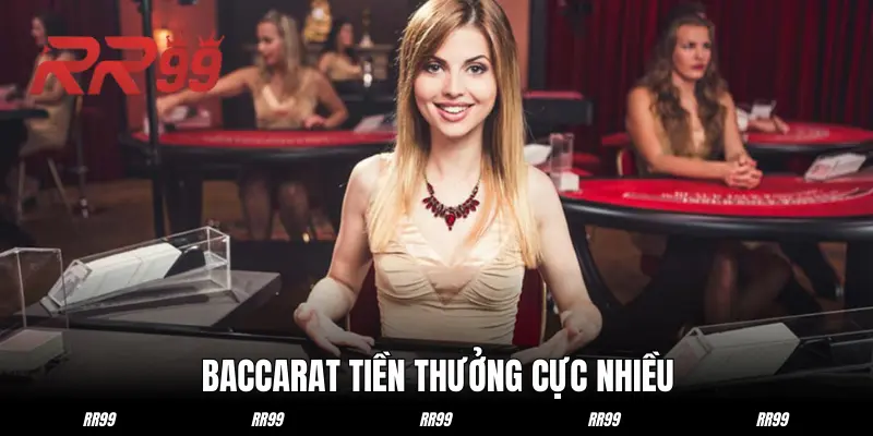 Baccarat với tỷ lệ ăn tiền siêu khủng