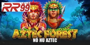 Nổ Hũ Aztec - Game Slot Online Cực Hot, Thú Vị Hàng Đầu